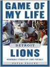 Cover image for Game of My Life Detroit Lions: Memorable Stories of Lions Football